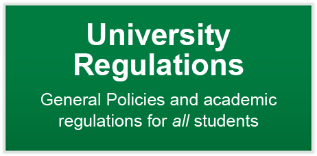 University Regulations - General Policies and academic regulations for all students