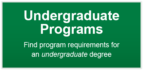Undergraduate Programs - Find program requirements for an undergraduate degree
